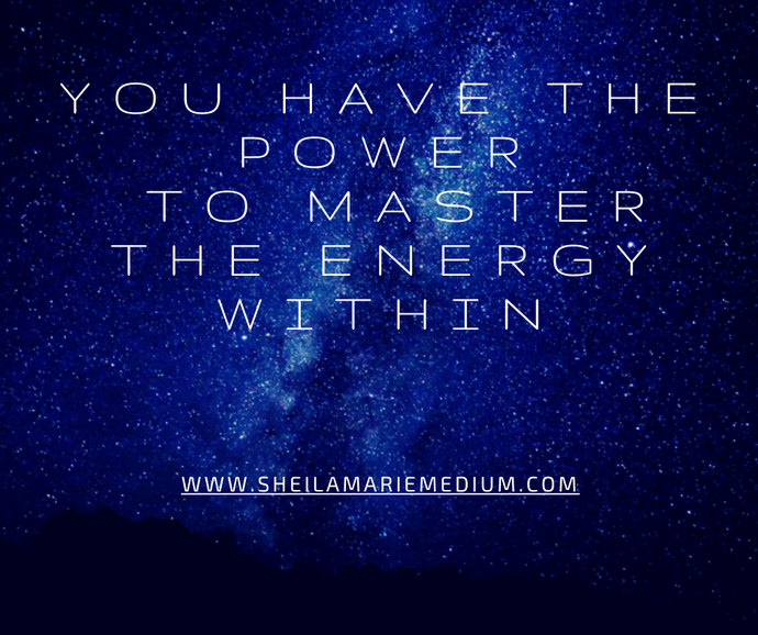 You Have the Power to Master the Energy Within