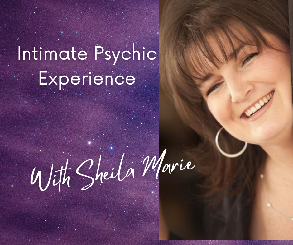 Intimate Virtual Psychic Experience with Sheila Marie / Limited to Only 15 Guests